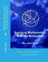 Applying Mathematics To Astro Navigation