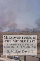 Misadventures in the Middle East