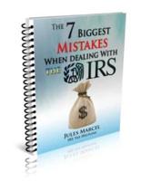 The 7 Biggest Mistakes When Dealing With the IRS