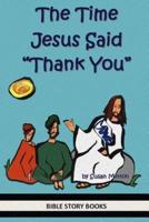 The Time Jesus Said "Thank You"