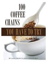 100 Coffee Chains You Have to Try