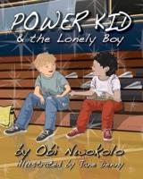Power Kid and the Lonely Boy