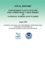 Fair Market Value Analysis for a Fiber Optic Cable Permit in National Marine Sanctuaries-Final Report