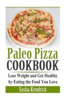 Paleo Pizza Cookbook