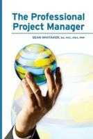 The Professional Project Manager