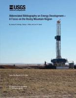 Abbreviated Bibliography on Energy Development? A Focus on the Rocky Mountain Region
