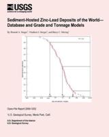 Sediment-Hosted Zinc-Lead Deposits of the World? Database and Grade and Tonnage Models