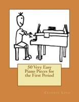 50 Very Easy Piano Pieces for the First Period