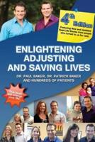 4th Edition - Enlightening, Adjusting and Saving Lives