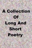 A Colletion of Long and Short Poetry