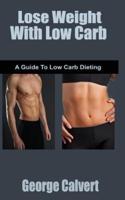 Lose Weight With Low Carb