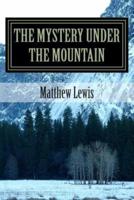 The Mystery Under the Mountain