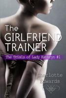 The Girlfriend Trainer