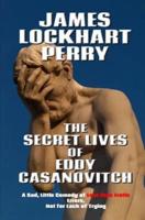 The Secret Lives of Eddy Casanovitch