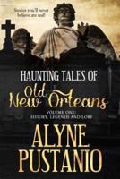 Haunting Tales of Old New Orleans, Volume One