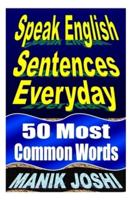 Speak English Sentences Everyday: 50 Most Common Words