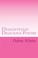 Delightfully Delicious Poetry