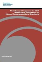 Model Plans and Programs for the OSHA Bloodborne Pathogens and Hazard Communications Standards