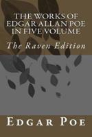 The Works Of Edgar Allan Poe In Five Volume