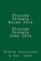 Florida Probate Rules 2014 Florida Probate Code 2014
