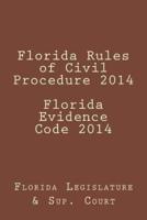 Florida Rules of Civil Procedure 2014 Florida Evidence Code 2014