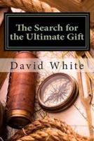 The Search for the Ultimate Gift
