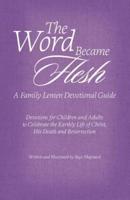 The Word Became Flesh