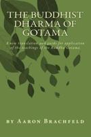 The Buddhist Dharma of Gotama