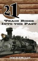 21 Train Rides Into the Past