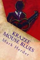 Krazee Mouse Blues
