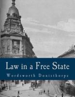 Law in a Free State (Large Print Edition)