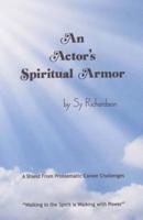 An Actor's Spiritual Armor