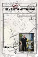 Invent Almost Anything!