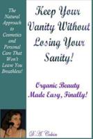 Keep Your Vanity Without Losing Your Sanity