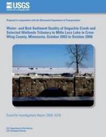 Water- And Bed-Sediment Quality of Seguchie Creek and Selected Wetlands Tributary to Mille Lacs Lake in Crow Wing County, Minnesota, October 2003 to October 2006