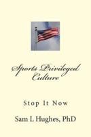 Sports Privileged Culture