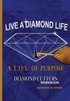 Live a Diamond Life, a Life of Purpose