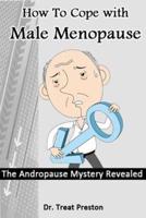 How to Cope With Male Menopause