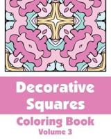 Decorative Squares Coloring Book (Volume 3)