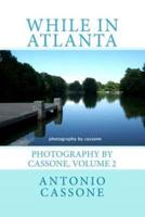 While in Atlanta - Photography by Cassone, Volume 2