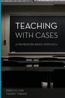 Teaching With Cases