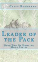 Leader of the Pack: Book Two Of Howling Moon Series