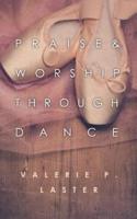 Praise & Worship Through Dance