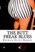 The Butt Freak Blues