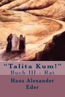 "Talita Kum!" Buch III - Rat