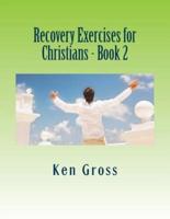 Recovery Exercises for Christians - Book 2