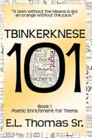 Tbinkerknese 101 (Book 1)