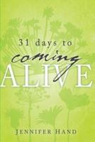 31 Days to Coming Alive