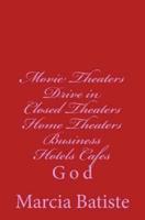 Movie Theaters Drive in Closed Theaters Home Theaters Business Hotels Cafes