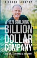 When Building a Billion Dollar Company
